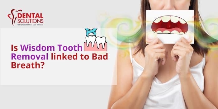 Is Wisdom Tooth Extraction linked to Bad Breath?
